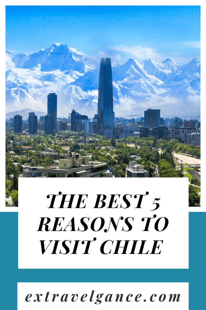 Reasons to visit Chile