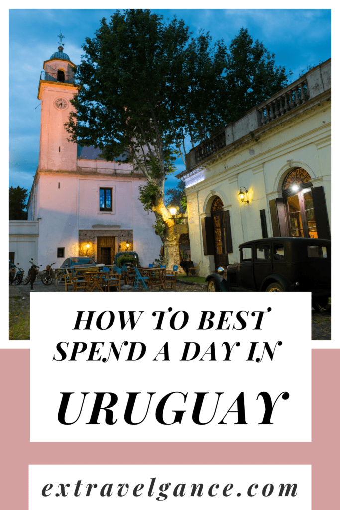 spend a day in Uruguay