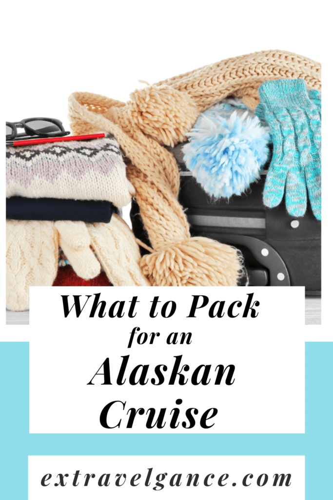 what to pack for alaskan cruise packing list