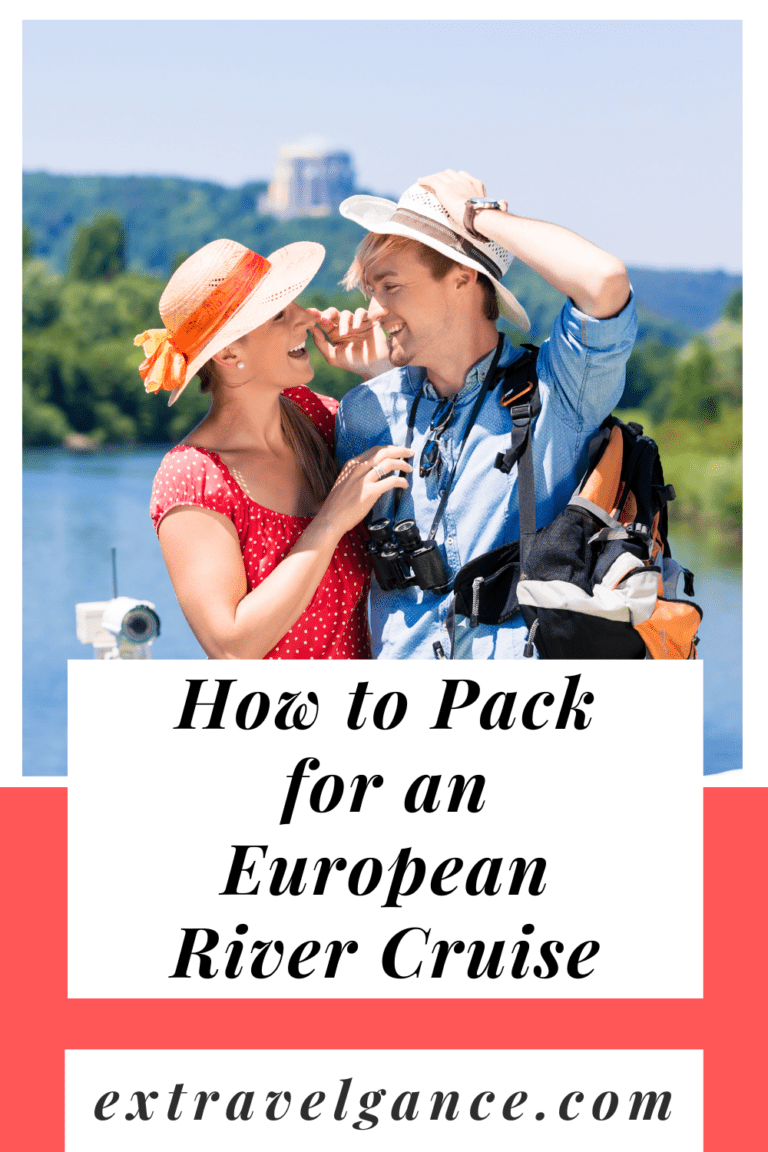 How to Pack for an Unforgettable European River Cruise - Extravelgance