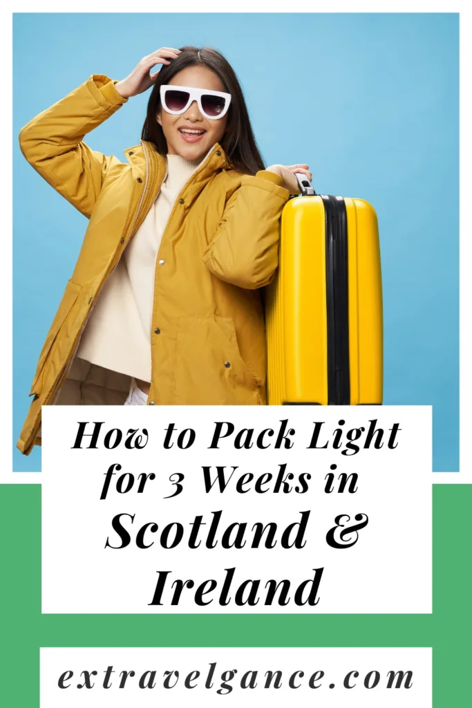 How to Pack Light for Scotland and Ireland